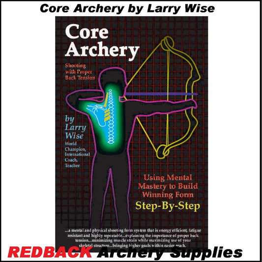 Core Archery by Larry Wise